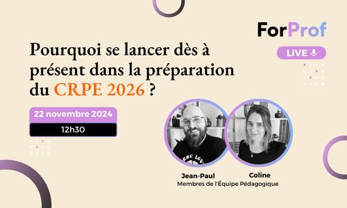 LIVE : Pourquoi se lancer dès à présent dans la préparation du CRPE 2026 ?