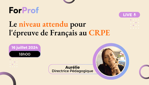 LIVE - Le niveau attendu pour l'épreuve de Français au CRPE